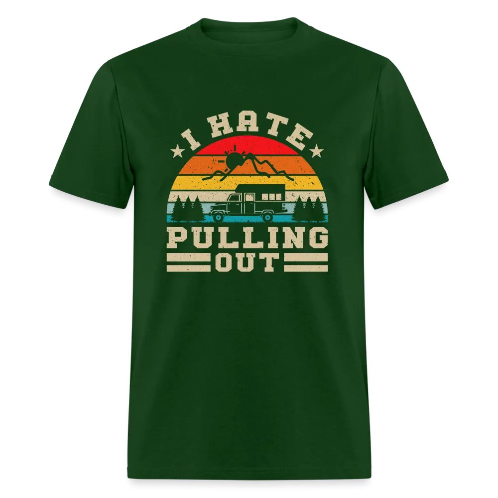 I Hate Pulling Out (Camping) T-Shirt