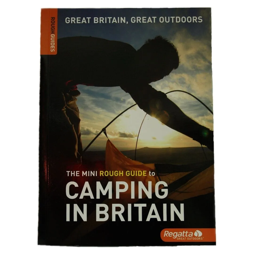 Regatta Camping Book: The Mini Guide To Camping In Britain